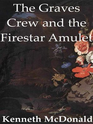 cover image of The Graves Crew and the Firestar Amulet